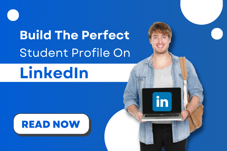 How To Build Your Student Profile On LinkedIn 